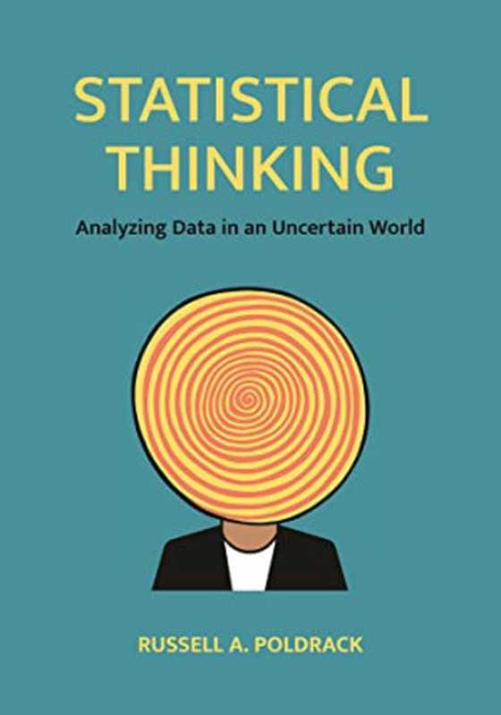 StatisticalThinkingAnalyzingDatainanUncertainWorld(RussellA.Poldrack)(PrincetonUniversityPress2023)