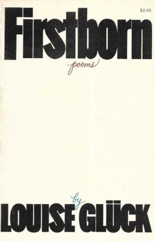 Firstborn（LouiseGlück）（EccoPress1983）