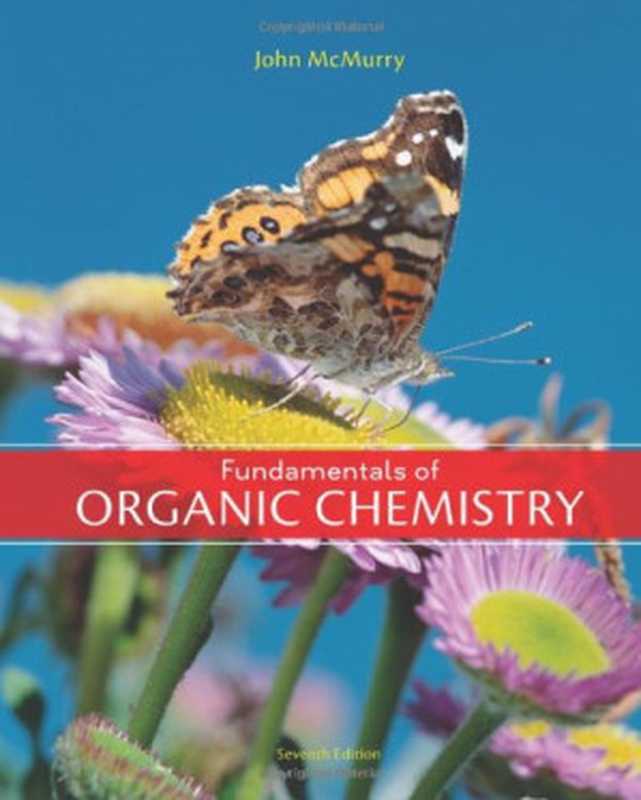 FundamentalsofOrganicChemistry7thEdition（JohnE.McMurry）（BrooksCole2010）