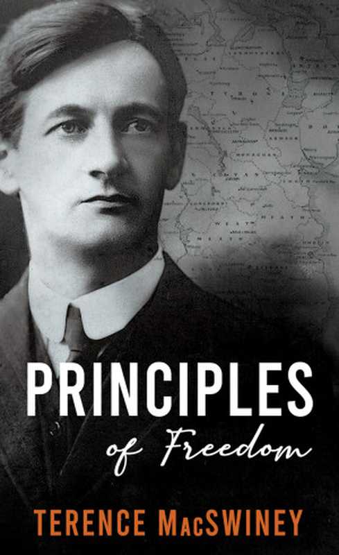 PrinciplesofFreedom(TerenceMacSwiney)(MercierPress2020)