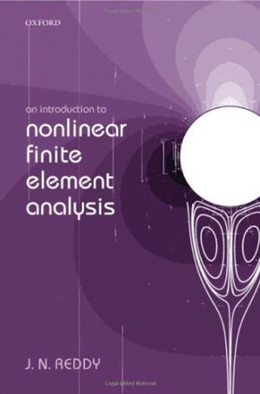 AnIntroductiontoNonlinearFiniteElementAnalysis（J.N.Reddy）（OxfordUniversityPress2004）