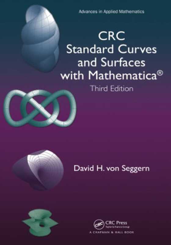CRCstandardcurvesandsurfaceswithMathematica（VonSeggernDavidHenry）（CRCPress2016）