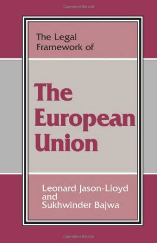 TheLegalFrameworkoftheEuropeanUnion(TheLegalFrameworkSeries)（L.Jason-LLoyd）（Routledge1997）