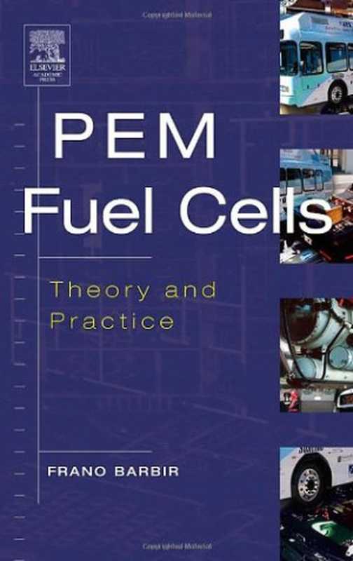PEMFuelCellsTheoryandPractice(SustainableWorldSeries)(FranoBarbir)(2005)