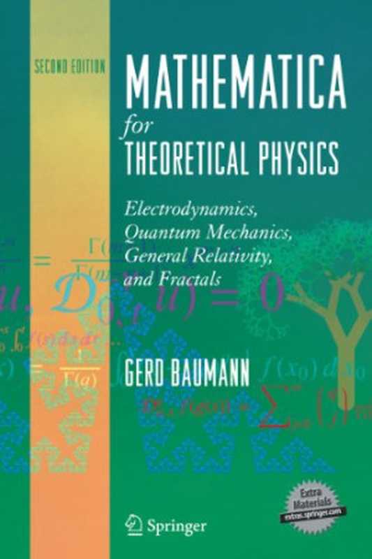 MathematicainTheoreticalPhysicsElectrodynamicsQuantumMechanicsGeneralRelativityandFractals（GerdBaumann）（Springer2005）