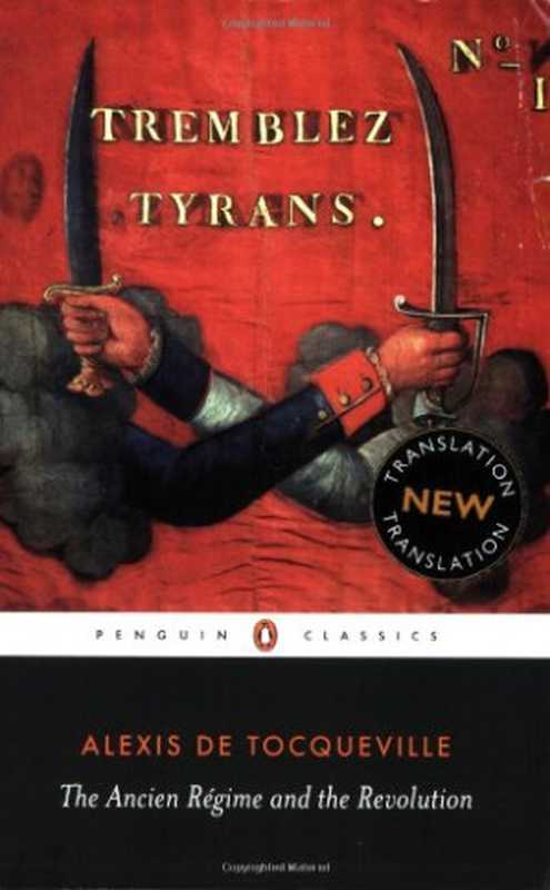 TheAncienRégimeandtheRevolution（AlexisdeTocqueville）（PenguinUK2008）