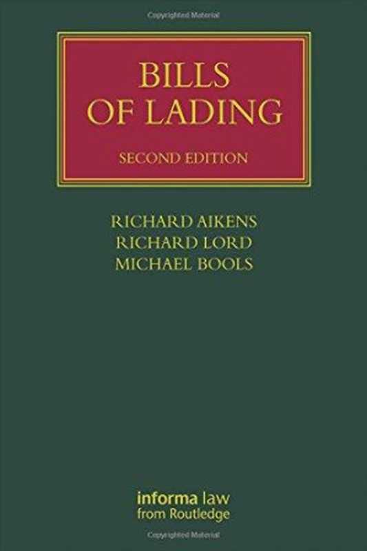 BillsofLading（RichardAikensRichardLordMichaelBools）（InformaLawfromRoutledge2016）