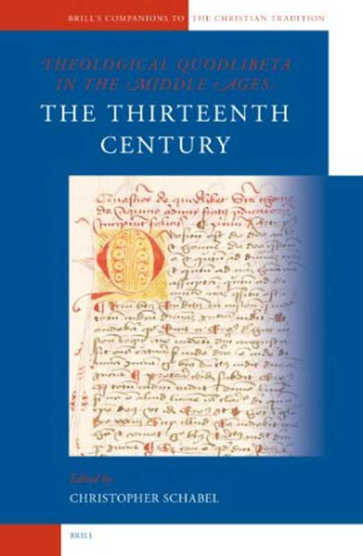 TheologicalQuodlibetaintheMiddleAgesTheThirteenthCentury(Brill