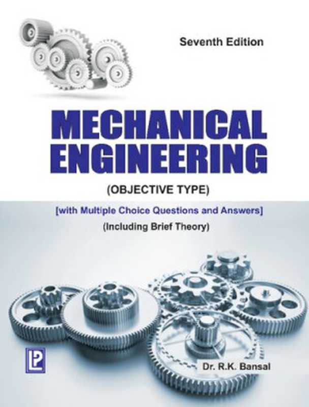 MechanicalEngineering(ObjectiveType)(Dr.R.K.Bansal)(LaxmiPublications(P)Ltd.2016)