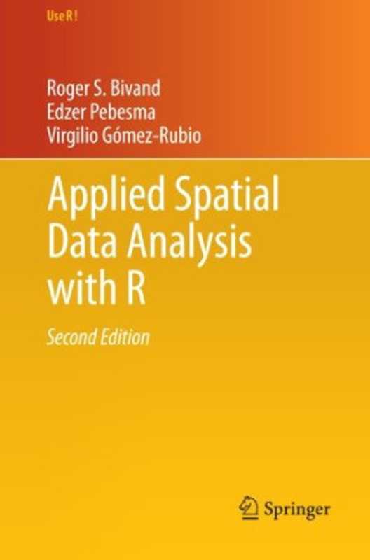 AppliedSpatialDataAnalysiswithR（RogerS.BivandEdzerPebesmaVirgilioGómez-Rub...）（Springer2013）