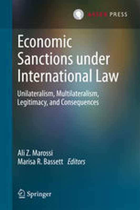 EconomicSanctionsunderInternationalLawUnilateralismMultilateralismLegitimacyandConsequences（AliZ.MarossiMarisaR.Bassett(eds.)）（T.M.C.AsserPress2015）