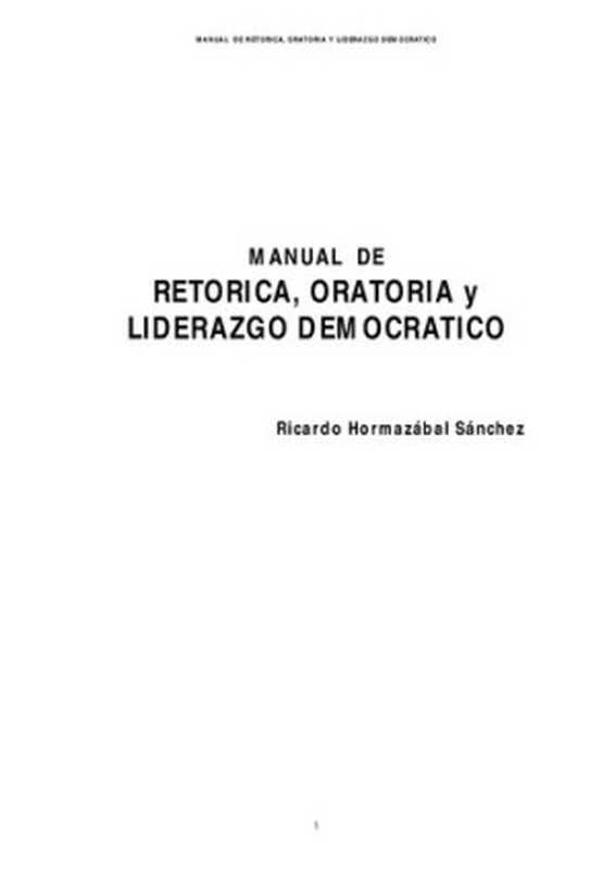 ManualDeRetoricaOratoriaYLiderazgoDemocratico（HormazabalSanchezRicardo）（2005）