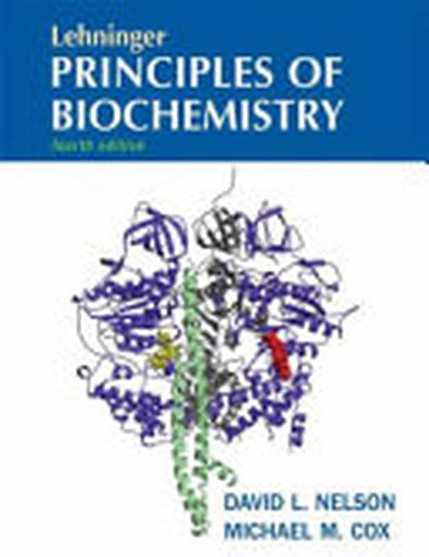 LehningerPrinciplesofBiochemistry（NelsonDavidL.AlbertL.LehningerDavidL.Nel...）（Macmillan2005）