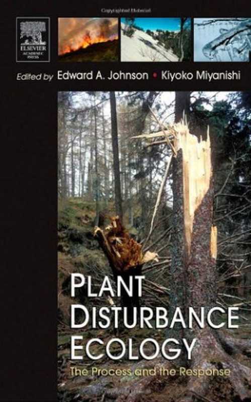 PlantDisturbanceEcologyTheProcessandtheResponse（EdwardA.JohnsonKiyokoMiyanishi）（2007）