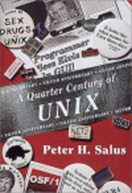 AQuarterCenturyofUNIX（PeterH.Salus）（Addison-WesleyProfessional1994）