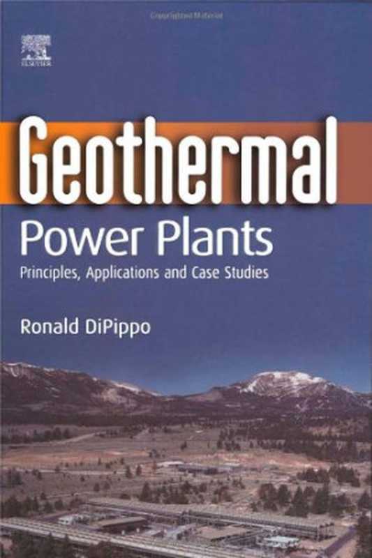 GeothermalPowerPlants-PrinciplesApplicationsandCaseStudies(RonaldDiPippo)(2005)