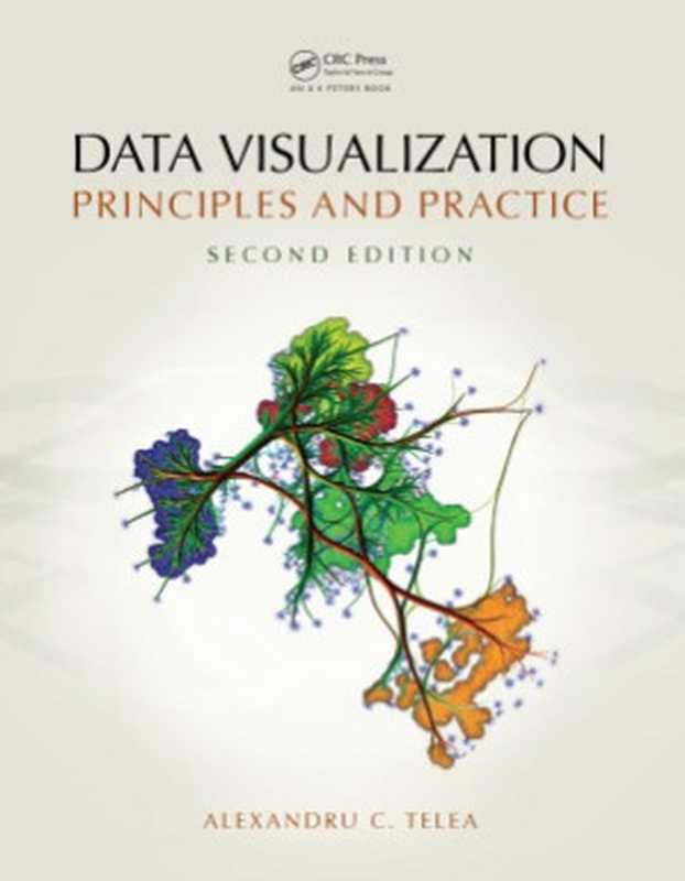 DataVisualizationPrinciplesandPractice(AlexandruC.Telea)(AKPetersCRCPress2014)