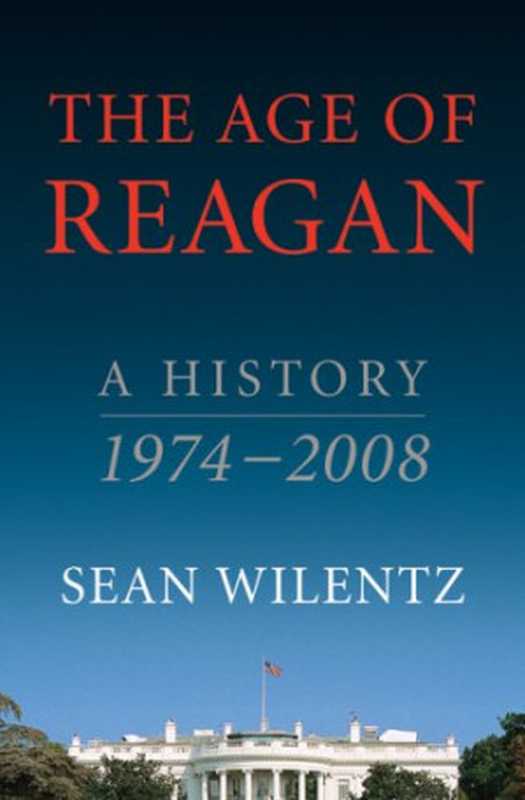 TheAgeofReaganAHistory1974-2008（SeanWilentz）（None.2008）