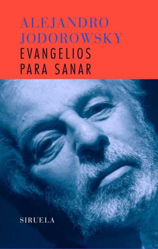 Evangeliosparasanar（AlejandroJodorowsky）（Siruela2012）