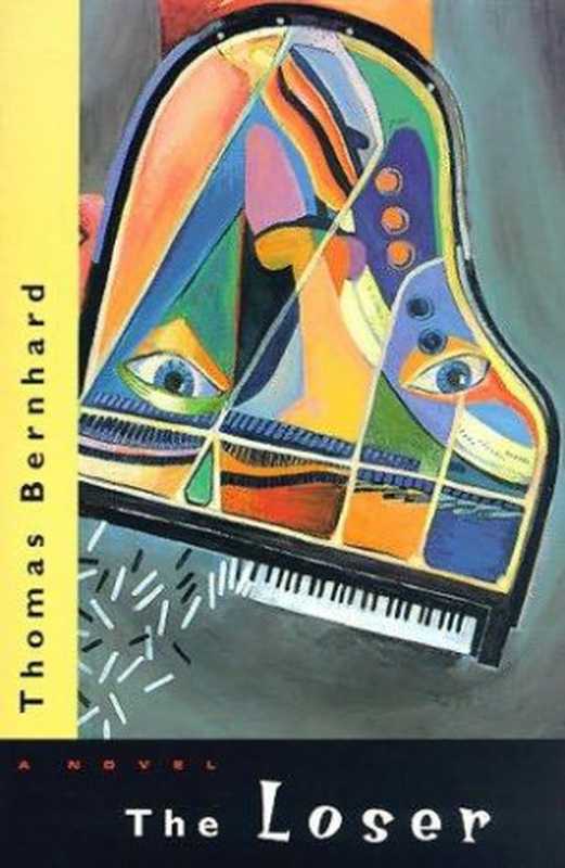 TheLoser（ThomasBernhard）（VintageInternational2006）