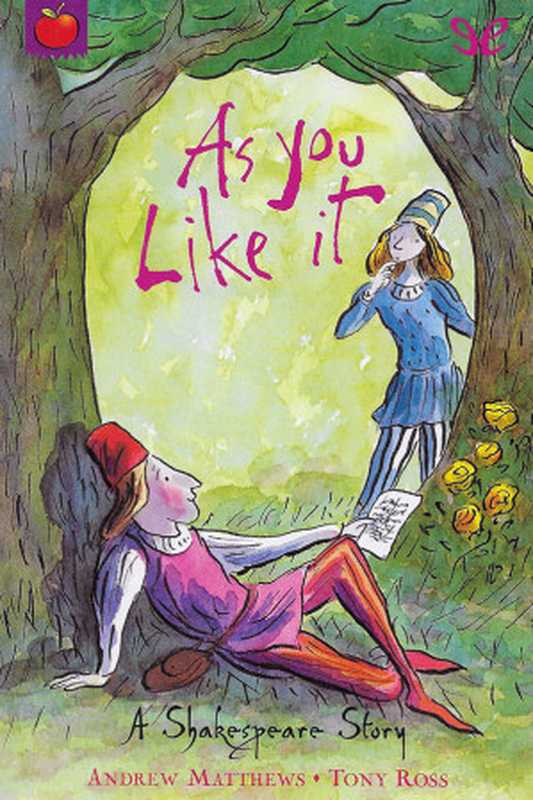 AsYouLikeIt(AShakespeareStory)（AndrewMatthewsTonyRoss）（ePubLie2005）