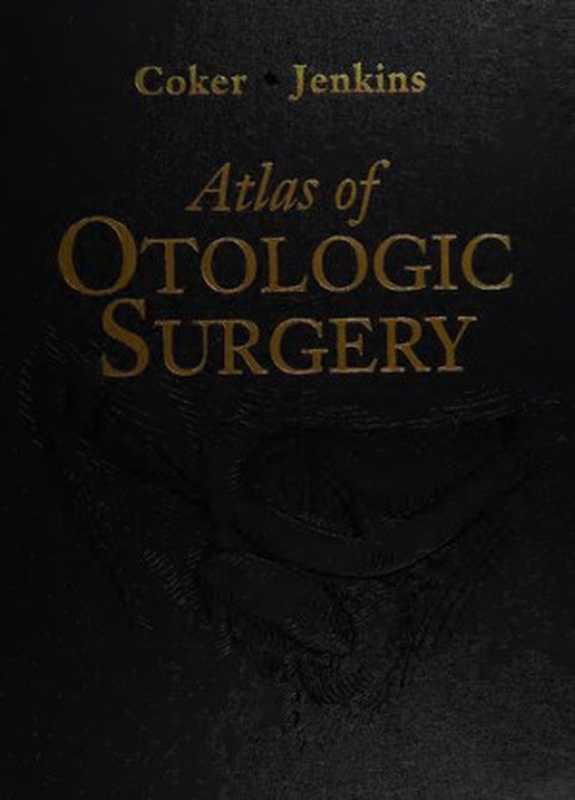AtlasofOtologicSurgery(NewtonJ.CokerHermanA.Jenkins)(Saunders2001)