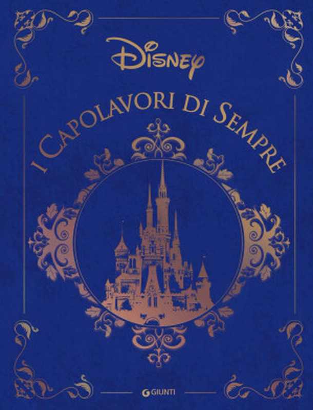 Icapolavoridisempre（Disney）（GiuntiEditore(DisneyLii)2018）