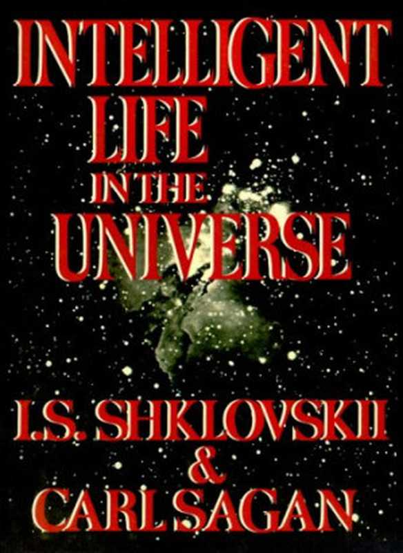 IntelligentLifeintheUniverse（I.S.ShklovskiiCarlSagan）（Emerson-AdamsPress1966）