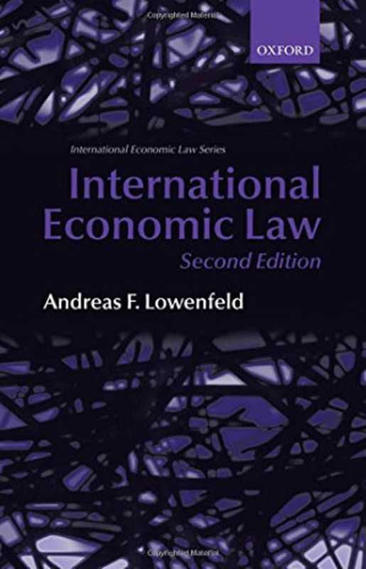 Internationaleconomiclaw(AndreasF.Lowenfeld)(OxfordUniversityPress2008)