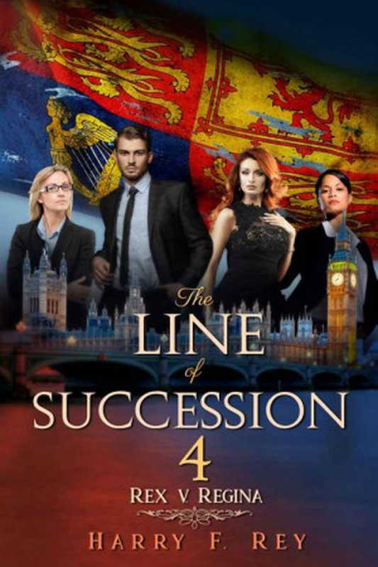 TheLineofSuccession4Rexv.Regina(HarryF.Rey)(Independentlypublished2020)