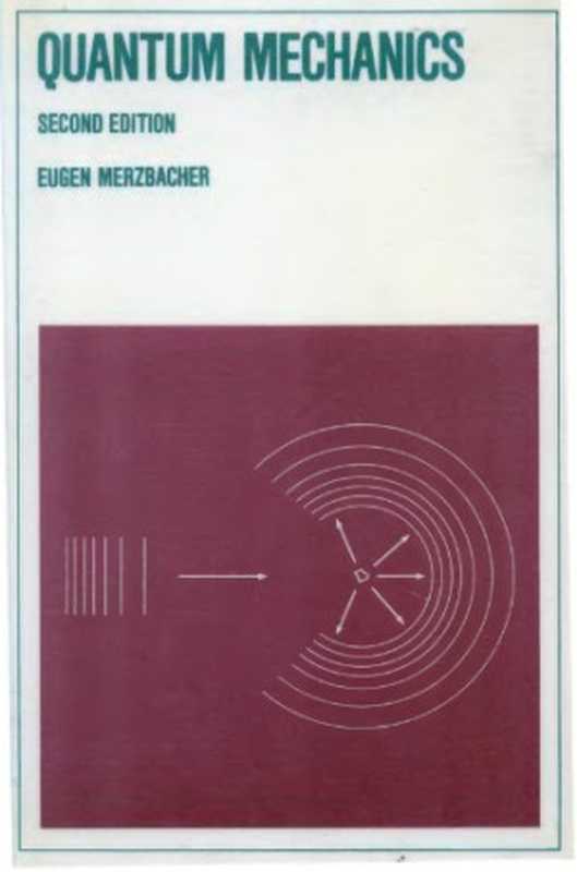 QuantumMechanics2ed（EUGENMERZBACHER）