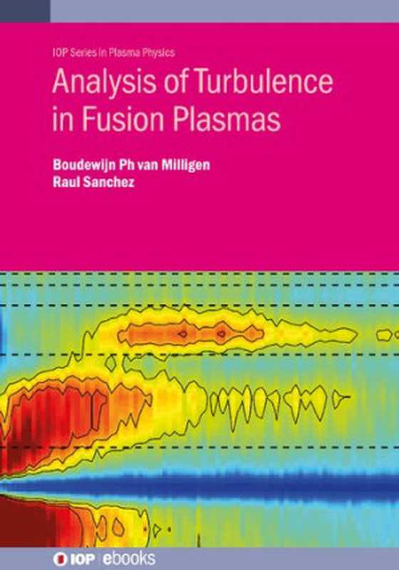 AnalysisofTurbulenceinFusionPlasmas(BoudewijnPhvanMilligenRaulSanchez)(IOPPublishing2022)